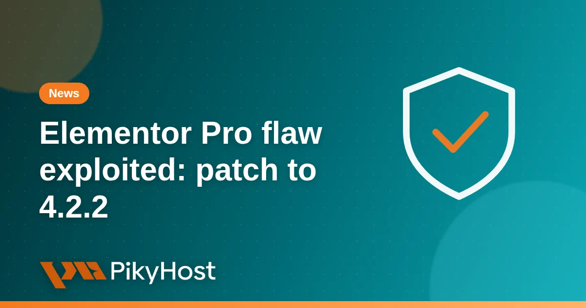 Attackers are hijacking WordPress sites through a critical Elementor Pro flaw: update to 4.2.2 now