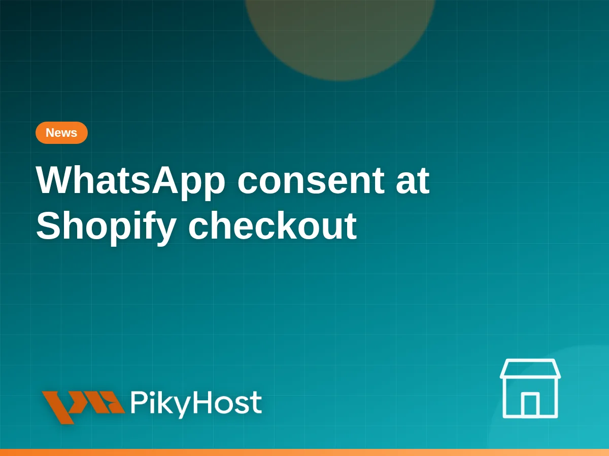 Shopify now collects WhatsApp marketing consent at checkout: turn it on before your next campaign