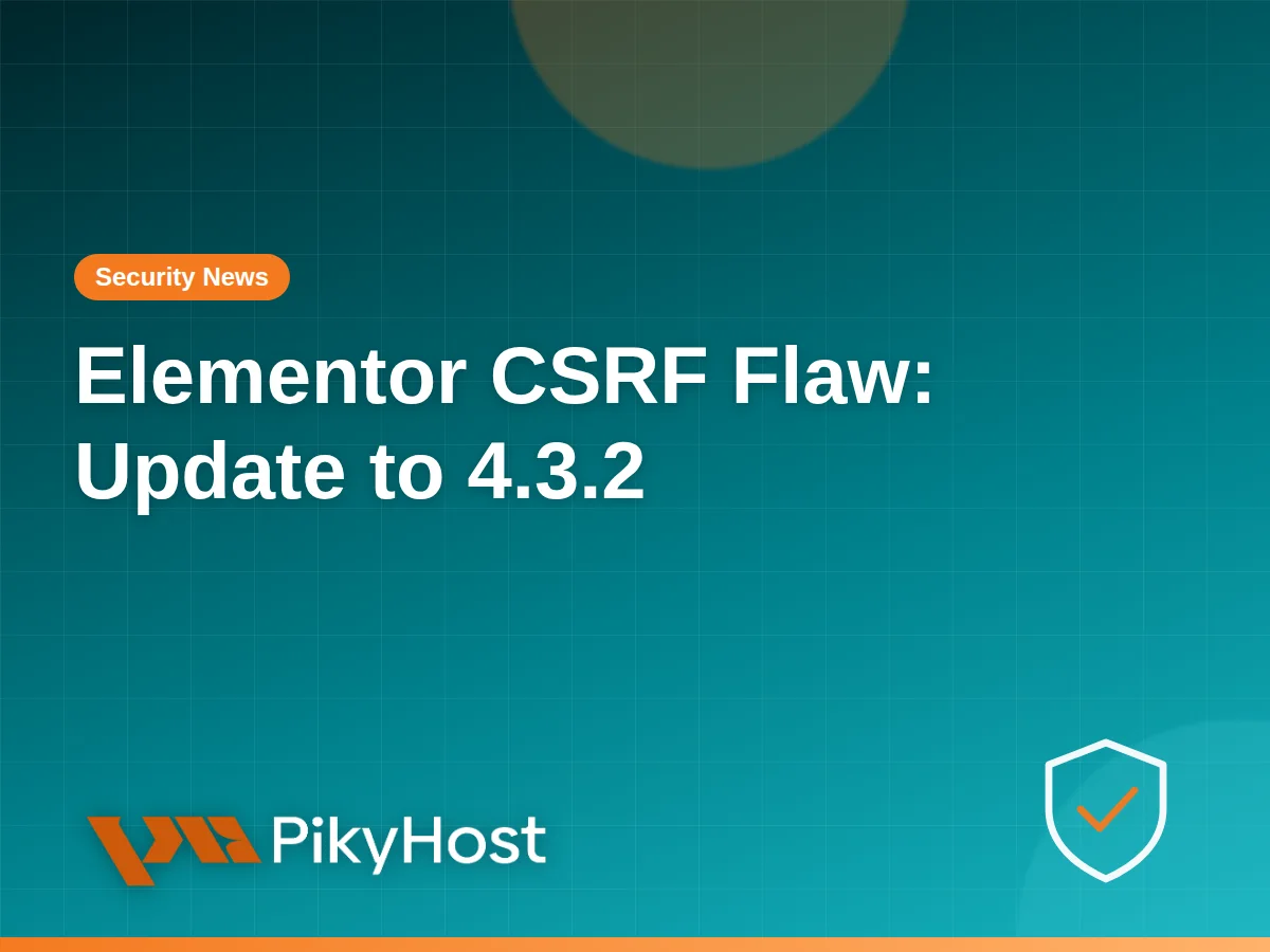 Elementor CSRF flaw lets attackers create rogue admin accounts on your site: update to 4.3.2 now