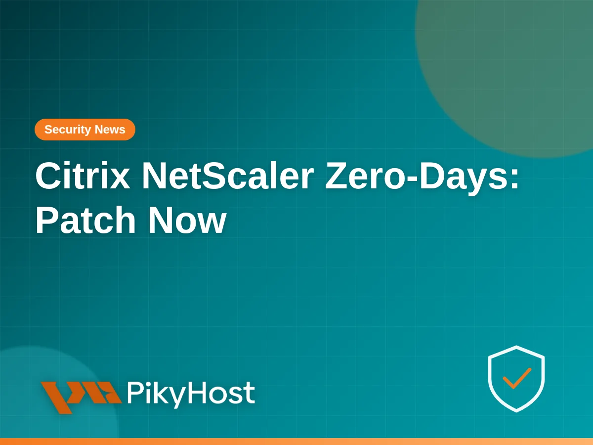 Two Citrix NetScaler zero-days are being exploited right now: patch and rotate your secrets