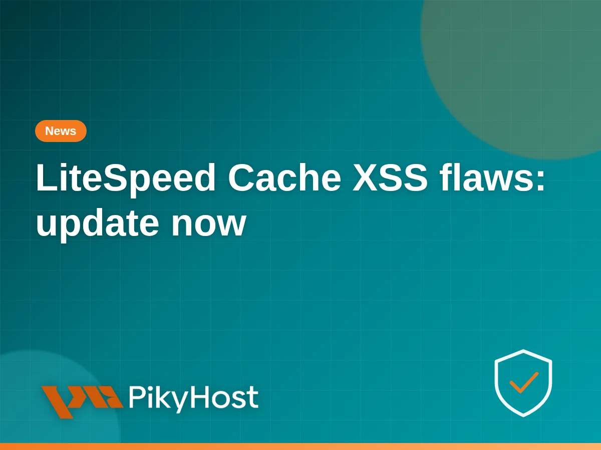 LiteSpeed Cache plugin fixes two unauthenticated XSS flaws on 7M+ sites: update to 7.9.2 now