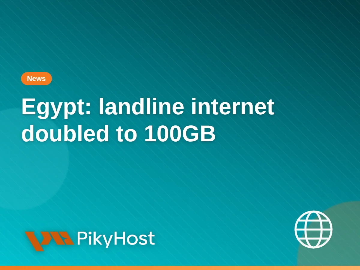 Egypt doubles basic landline internet to 100GB at no extra cost